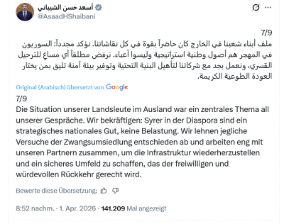 Screenshot 2026-04-02 at 16-54-28 (2) أسعد حسن الشيباني auf X „7_9 ملف أبناء شعبنا في الخارج كان حاضراً بقوة في كل نقاشاتنا. نؤكد مجدداً السوريون في المهجر هم أصول وطنية استراتيجية وليسوا أعباء. نرفض مطلقاً أي مساعٍ للترحيل ا[...].png